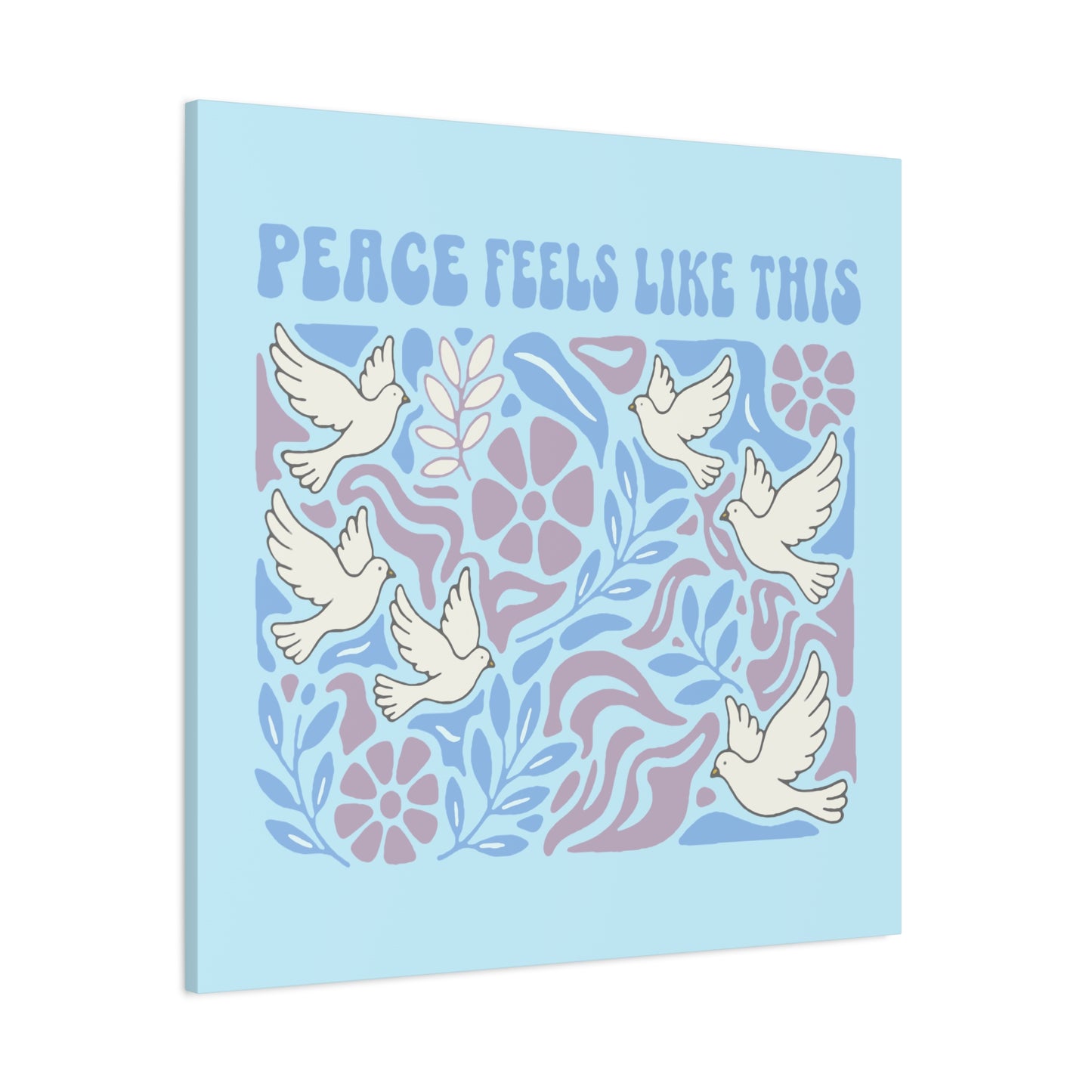 Peace Feels Like This - Canvas