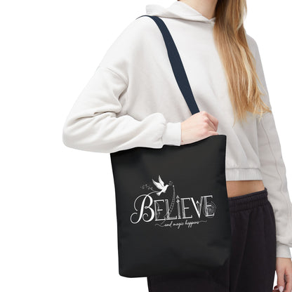 Believe and Magic Happens - Tote Bag