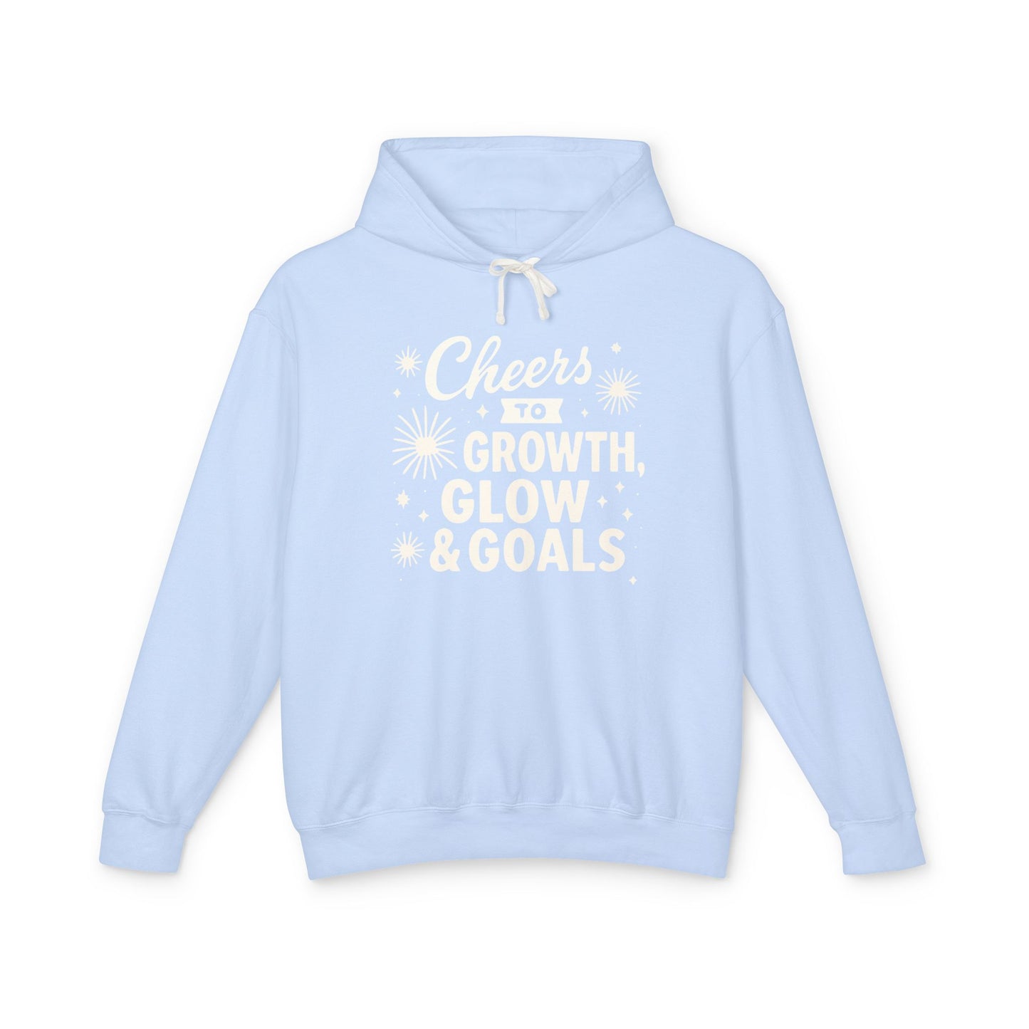 Cheers to Growth, Glow & Goals - Hoodie
