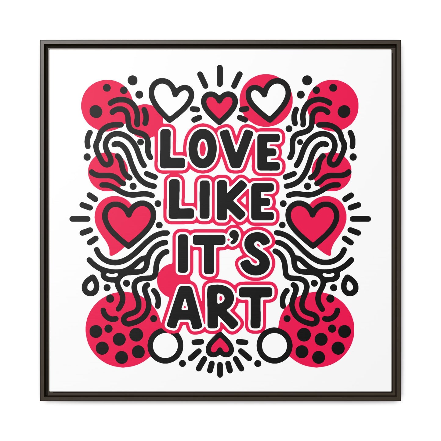 Love Like It's Art - Framed Canvas