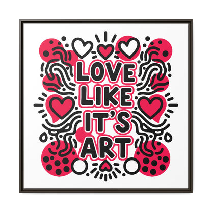 Love Like It's Art - Framed Canvas