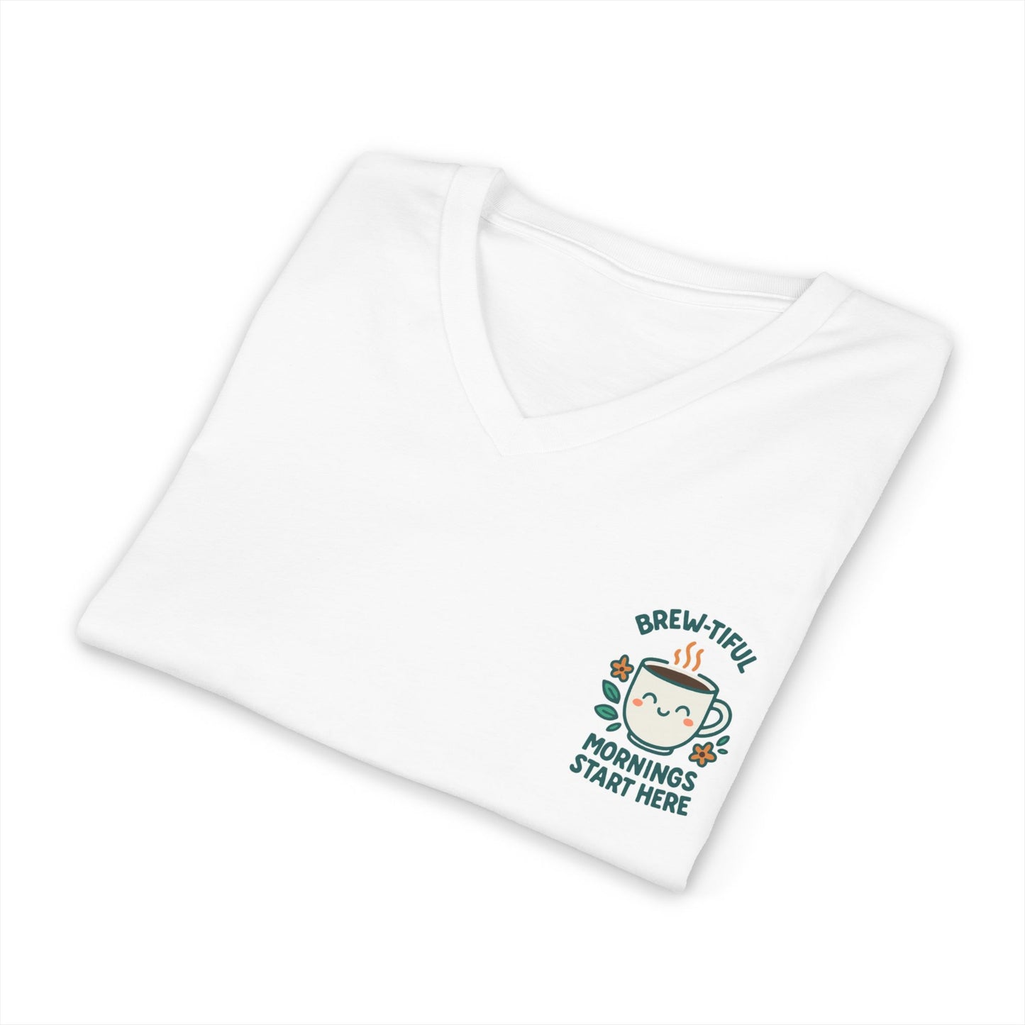 Brew-tiful Mornings Start Here - V-Neck Tee