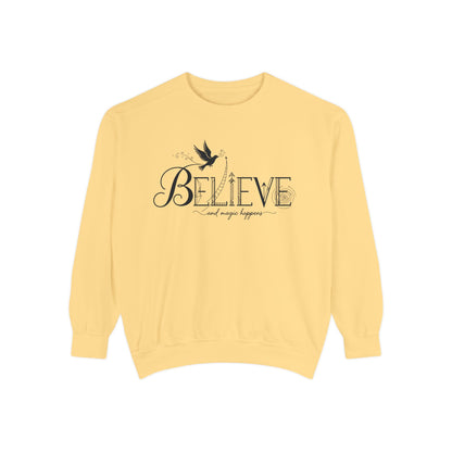 Believe and Magic Happens - Sweatshirt
