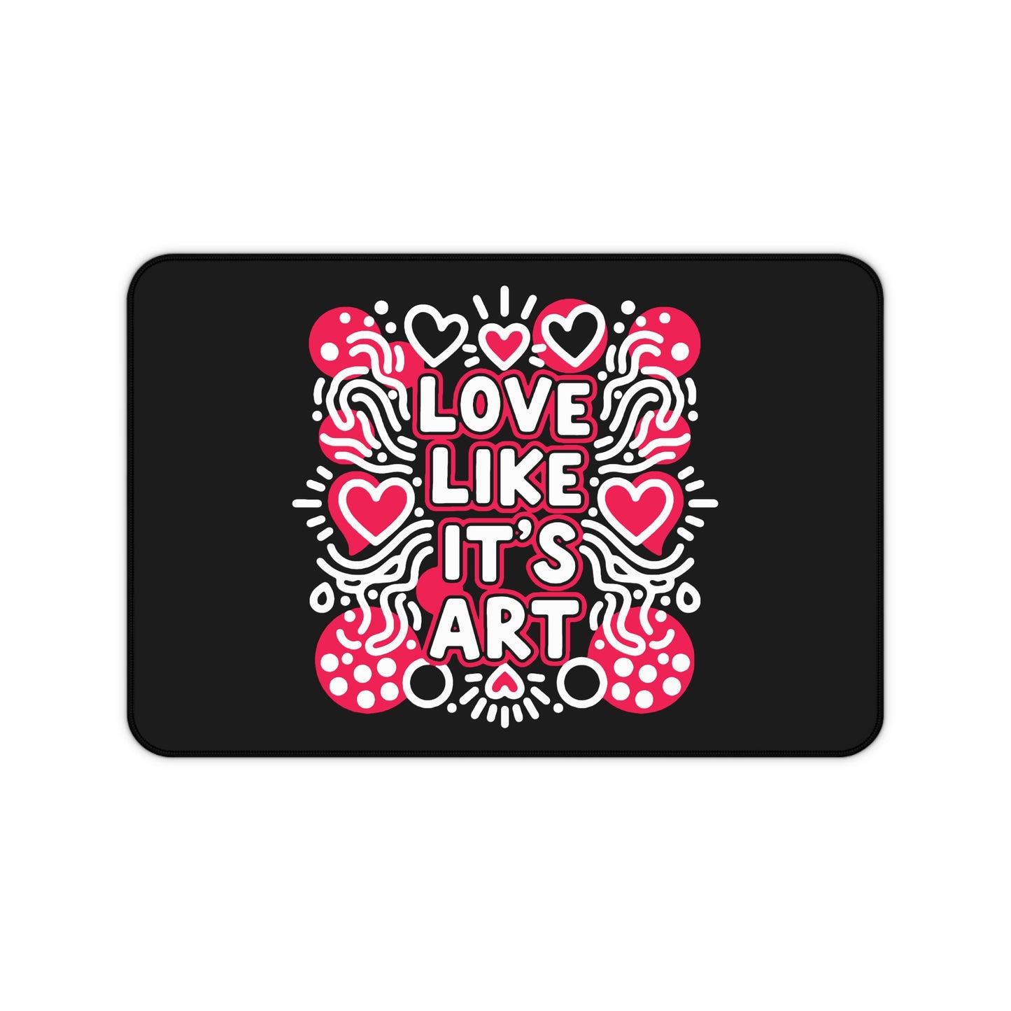 Love Like It's Art - Desk Mat