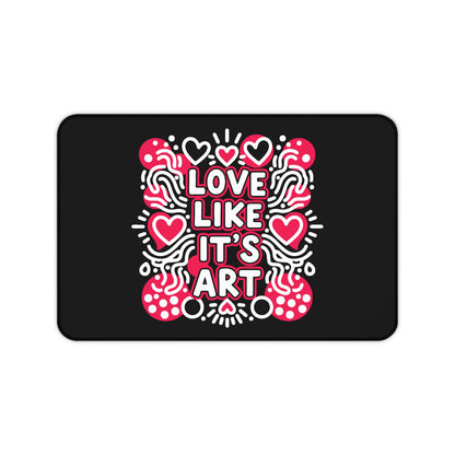 Love Like It's Art - Desk Mat