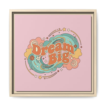 Dream Big - Framed Canvas