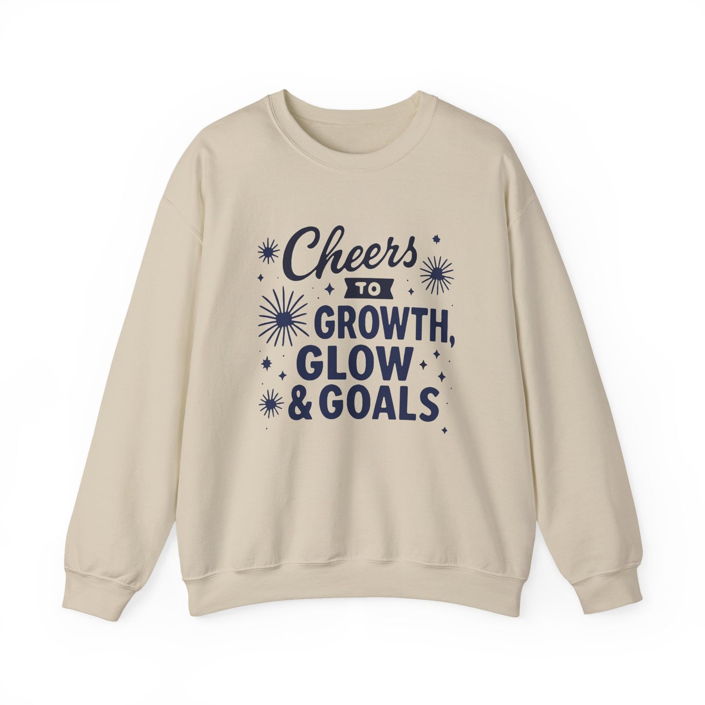 Cheers to Growth, Glow & Goals - Sweatshirt