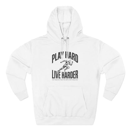 Play Hard / Live Harder - Hoodie