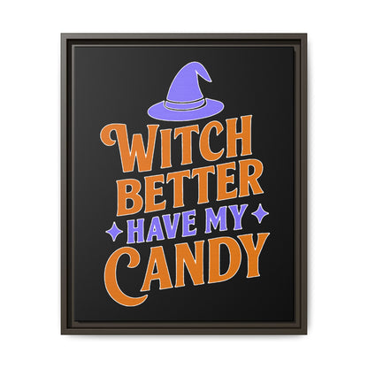 Halloween Wall Art Print, Witch Better Have My Candy, Spooky Home Decor, Witch Decor, Framed Canvas