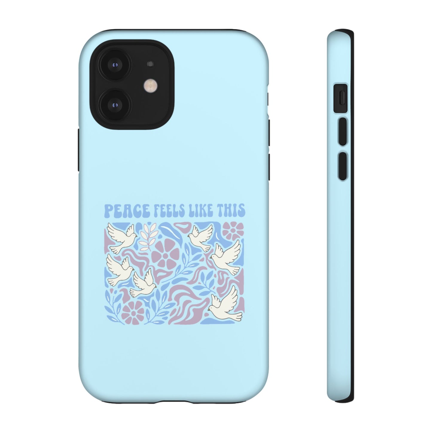 Peace Feels Like This - Phone Case