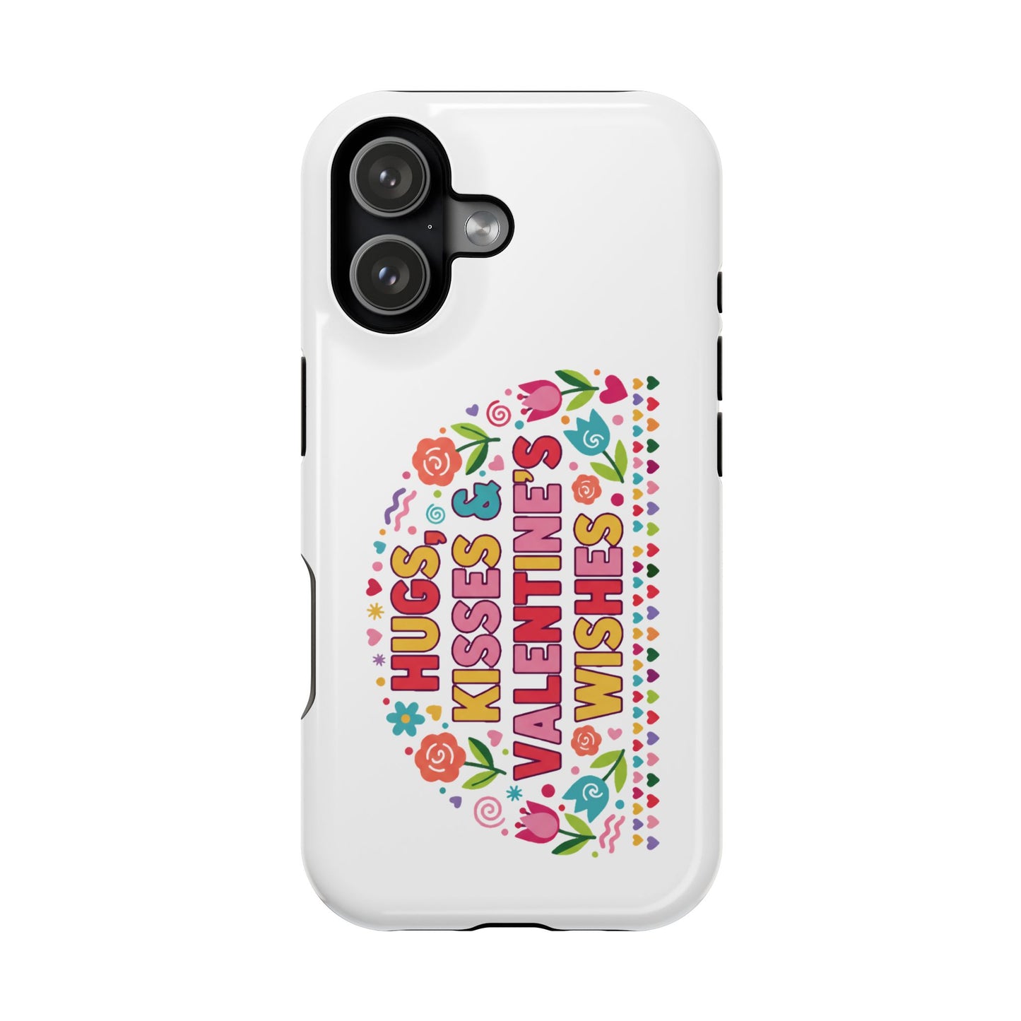 Hugs, Kisses & Valentine’s Wishes - Magnetic Phone Case