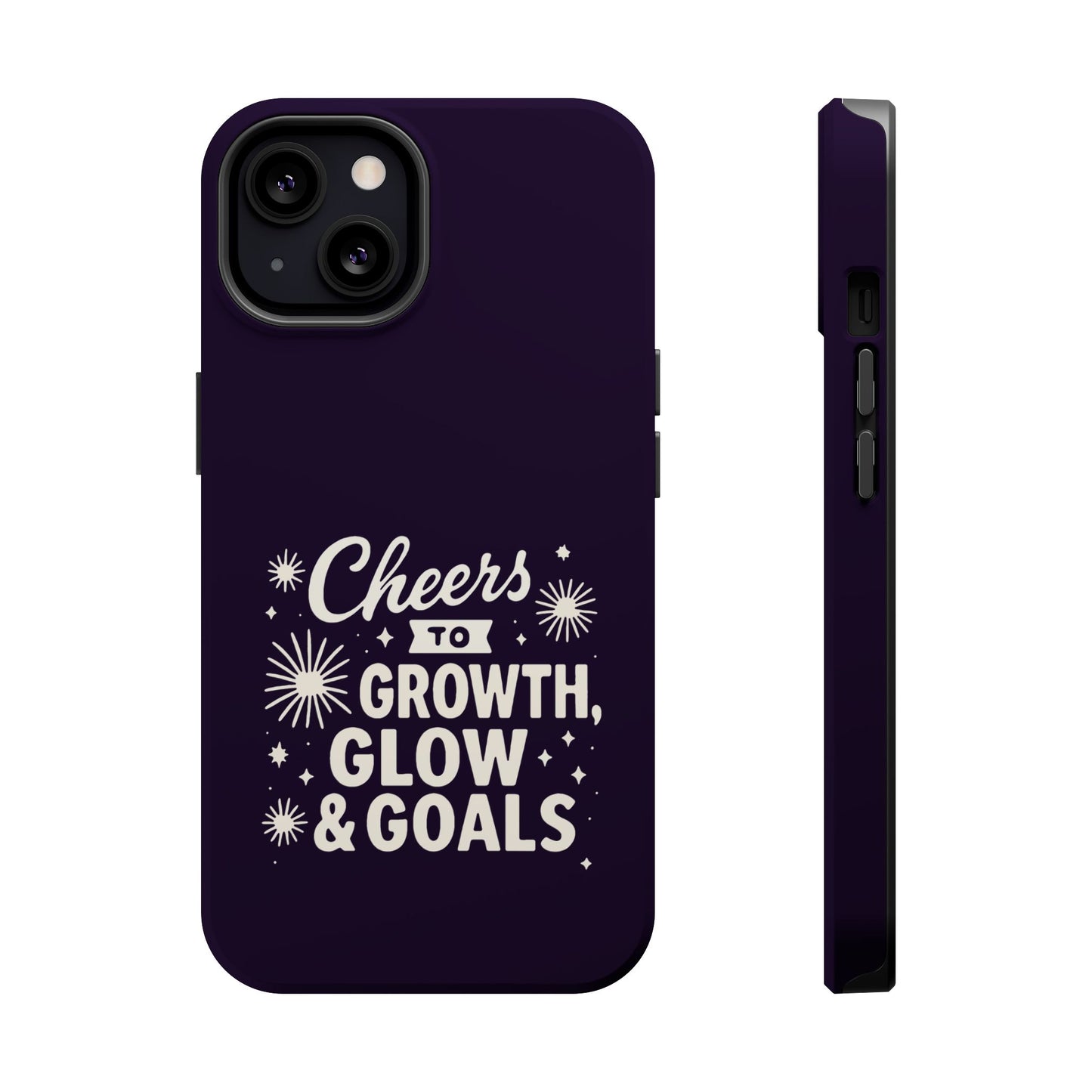 Cheers to Growth, Glow & Goals - Magnetic Phone Case