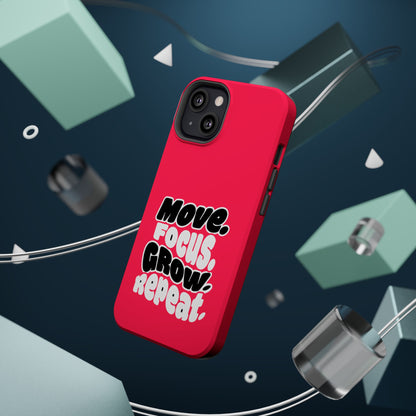 Move. Focus. Grow. Repeat. - Magnetic Phone Case
