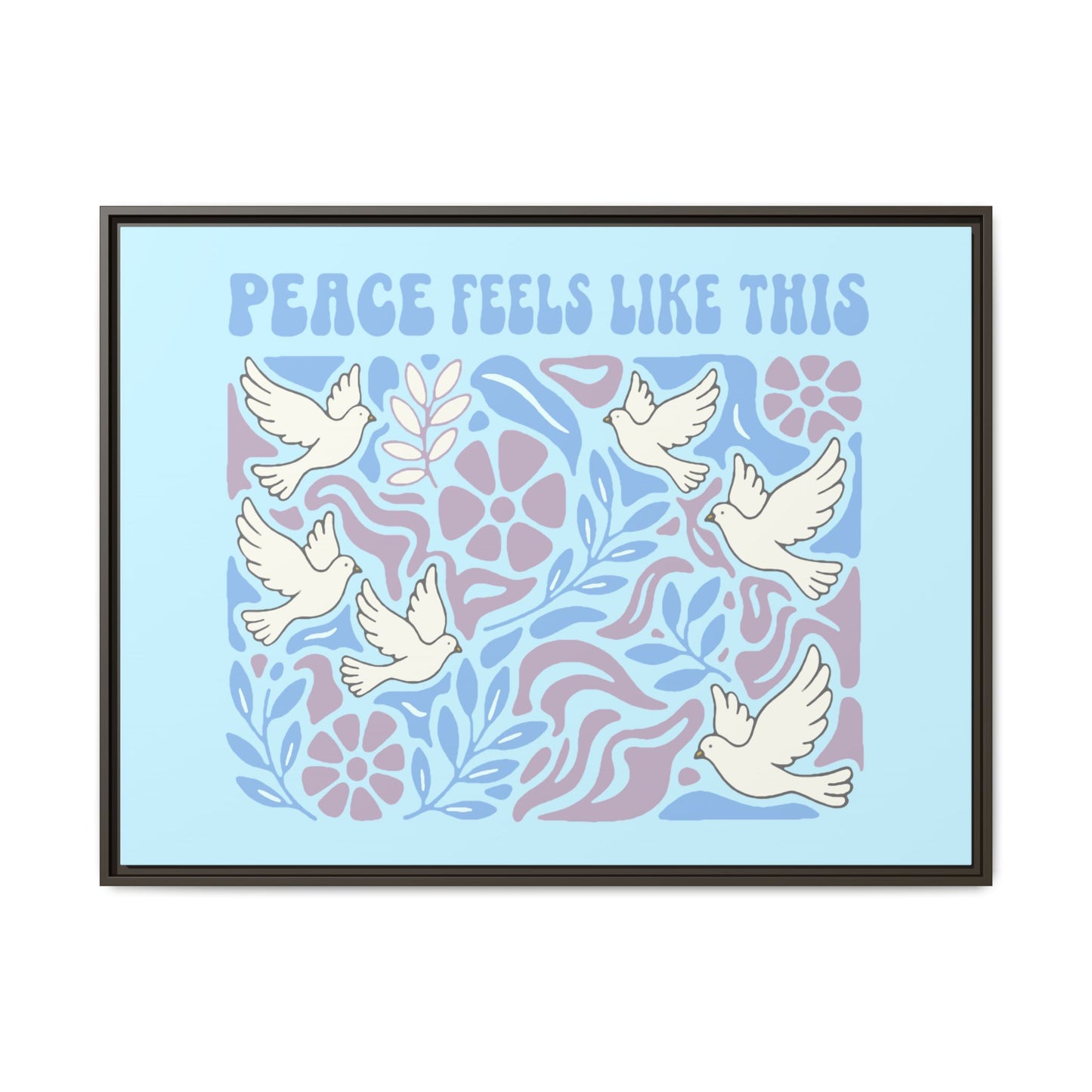 Peace Feels Like This - Framed Canvas