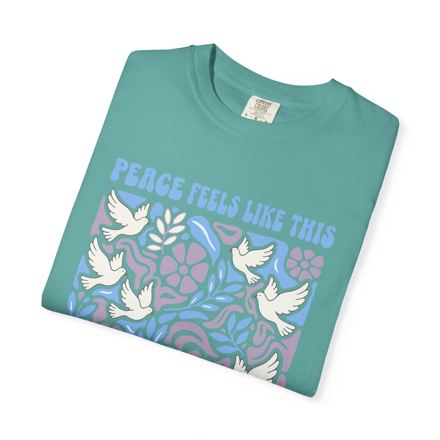 Peace Feels Like This - T-Shirt