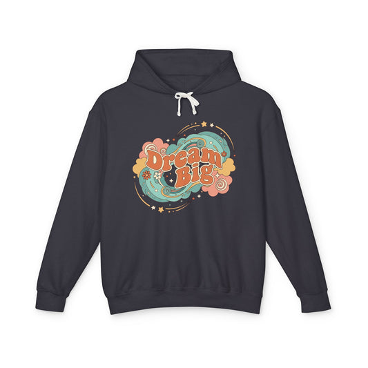 Dream Big - Hoodie