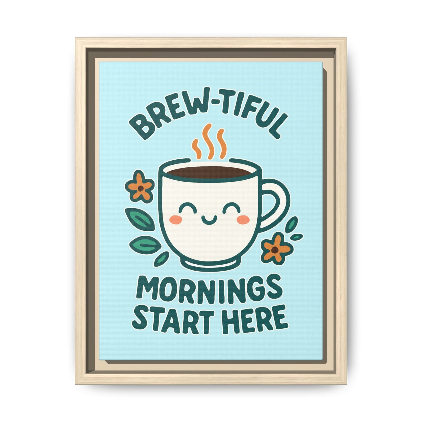 Brew-tiful Mornings Start Here - Framed Canvas