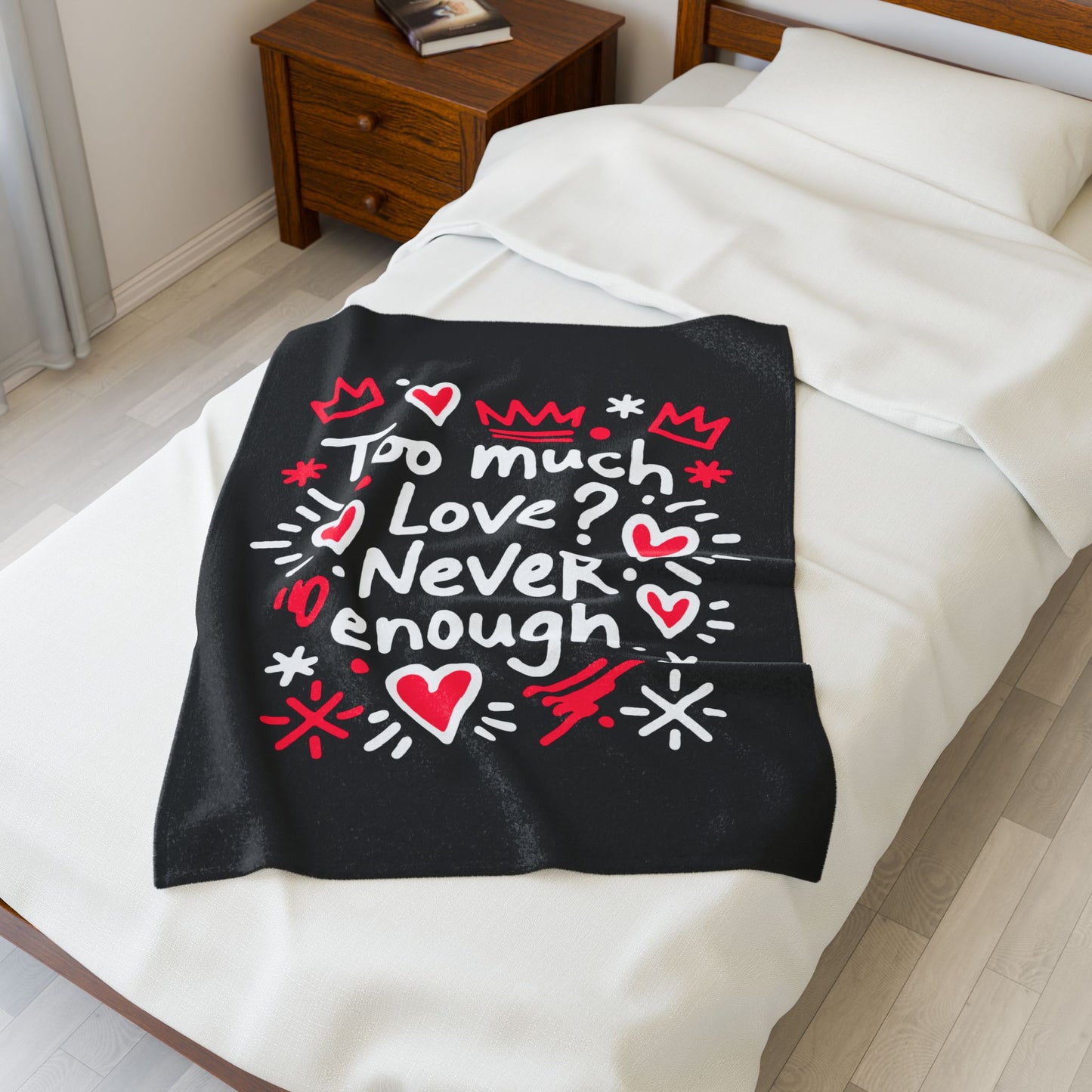 Too Much Love? Never Enough - Plush Blanket