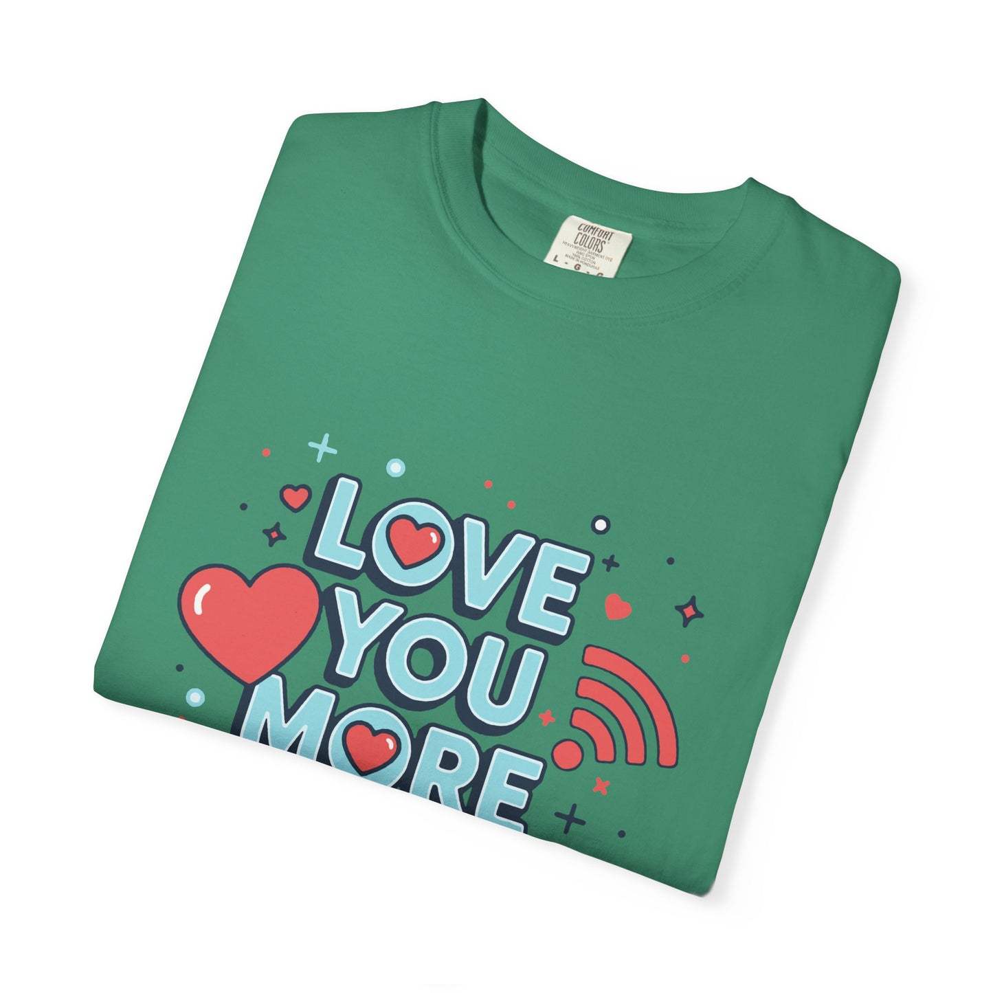 Love You More Than Wi‑Fi - T-Shirt