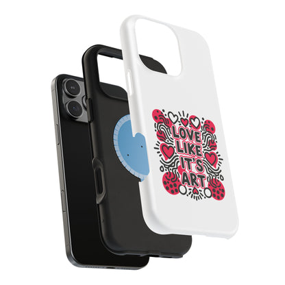 Love Like It's Art - Magnetic Phone Case