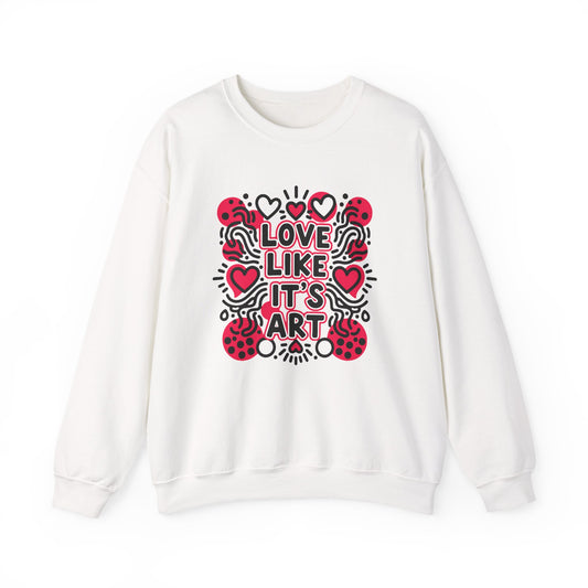 Love Like It's Art - Sweatshirt