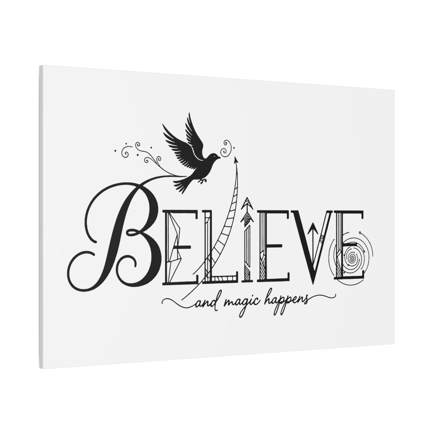 Believe and Magic Happens - Stretched Canvas