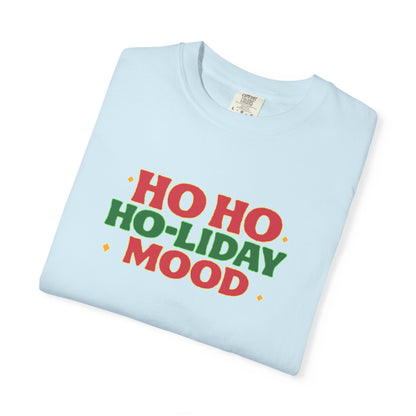 Ho Ho Ho-liday Mood - T-Shirt