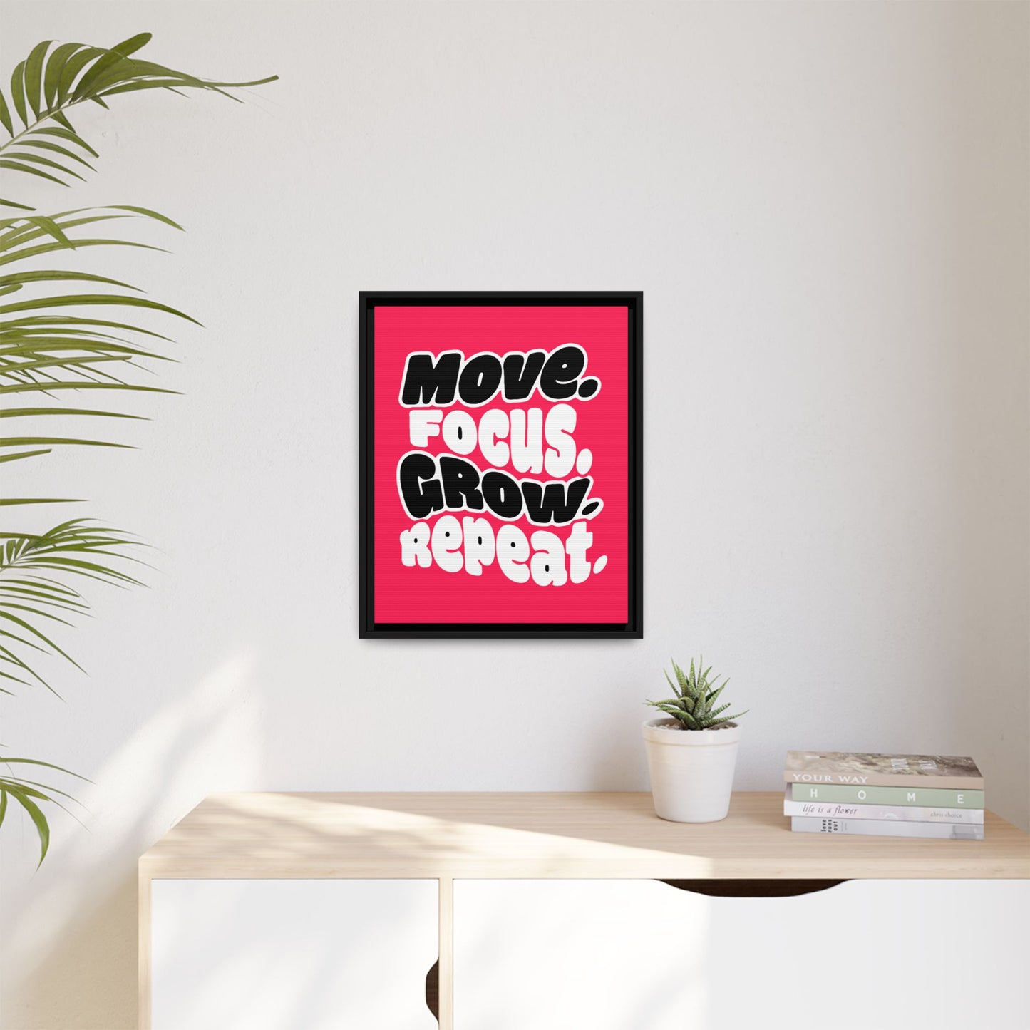 Move. Focus. Grow. Repeat. - Framed Canvas