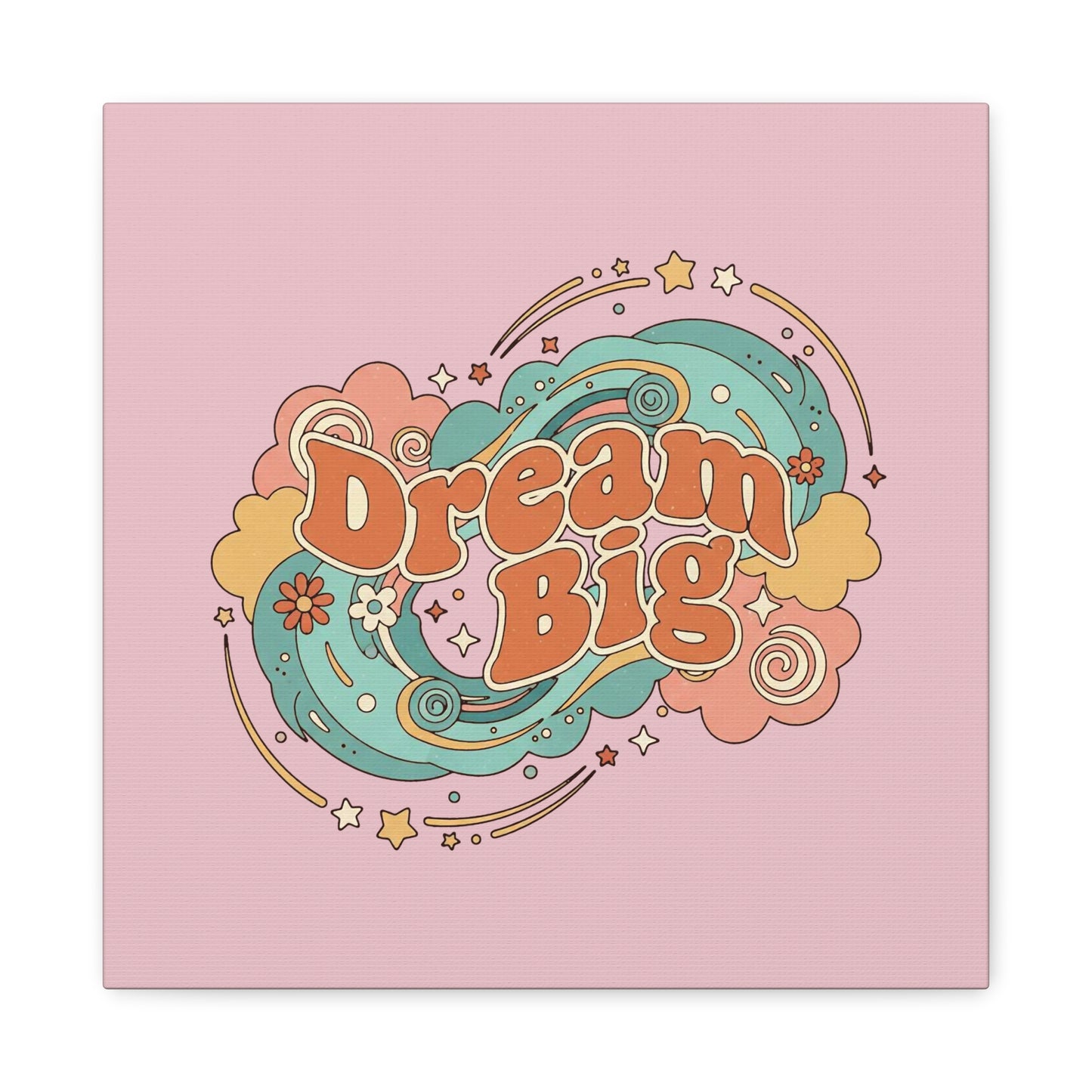 Dream Big - Canvas