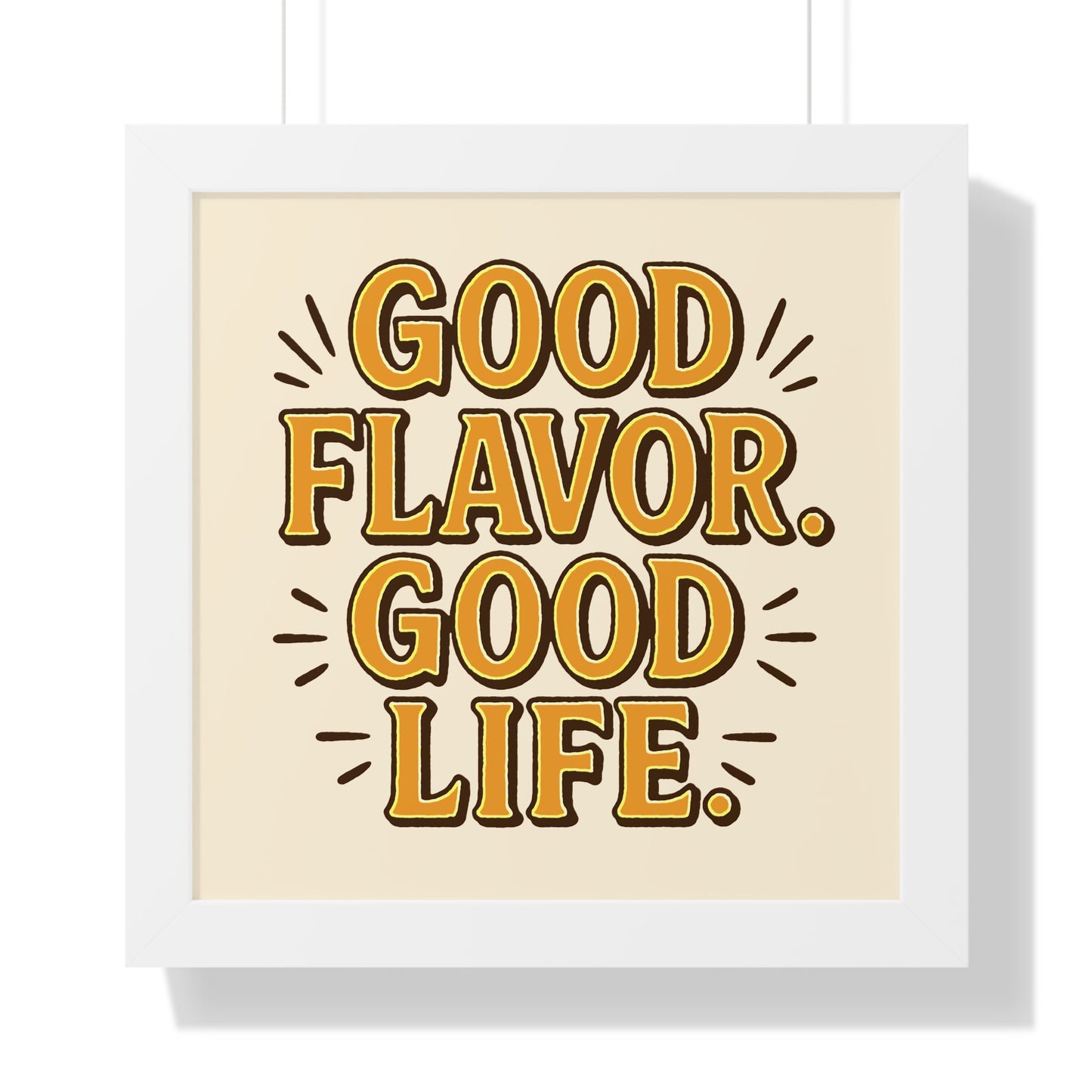 Good Flavor. Good Life. - Framed Poster
