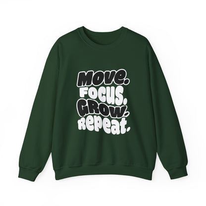 Move. Focus. Grow. Repeat. - Sweatshirt