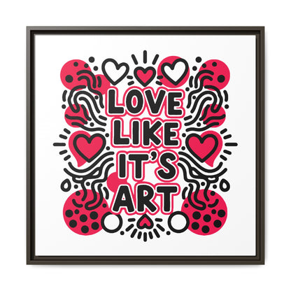 Love Like It's Art - Framed Canvas