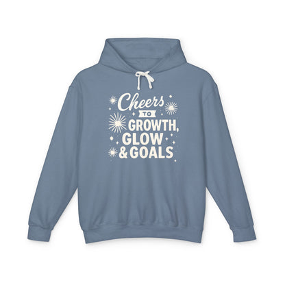 Cheers to Growth, Glow & Goals - Hoodie