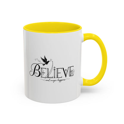 Believe and Magic Happens - Color Accent Mug