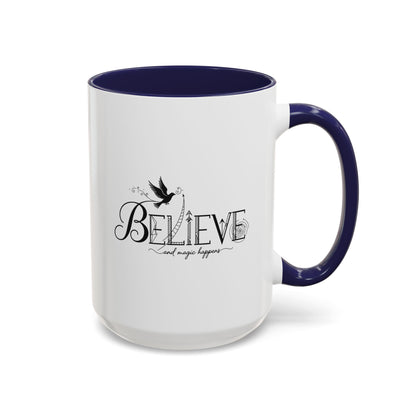 Believe and Magic Happens - Color Accent Mug