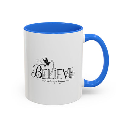 Believe and Magic Happens - Colorful Mug
