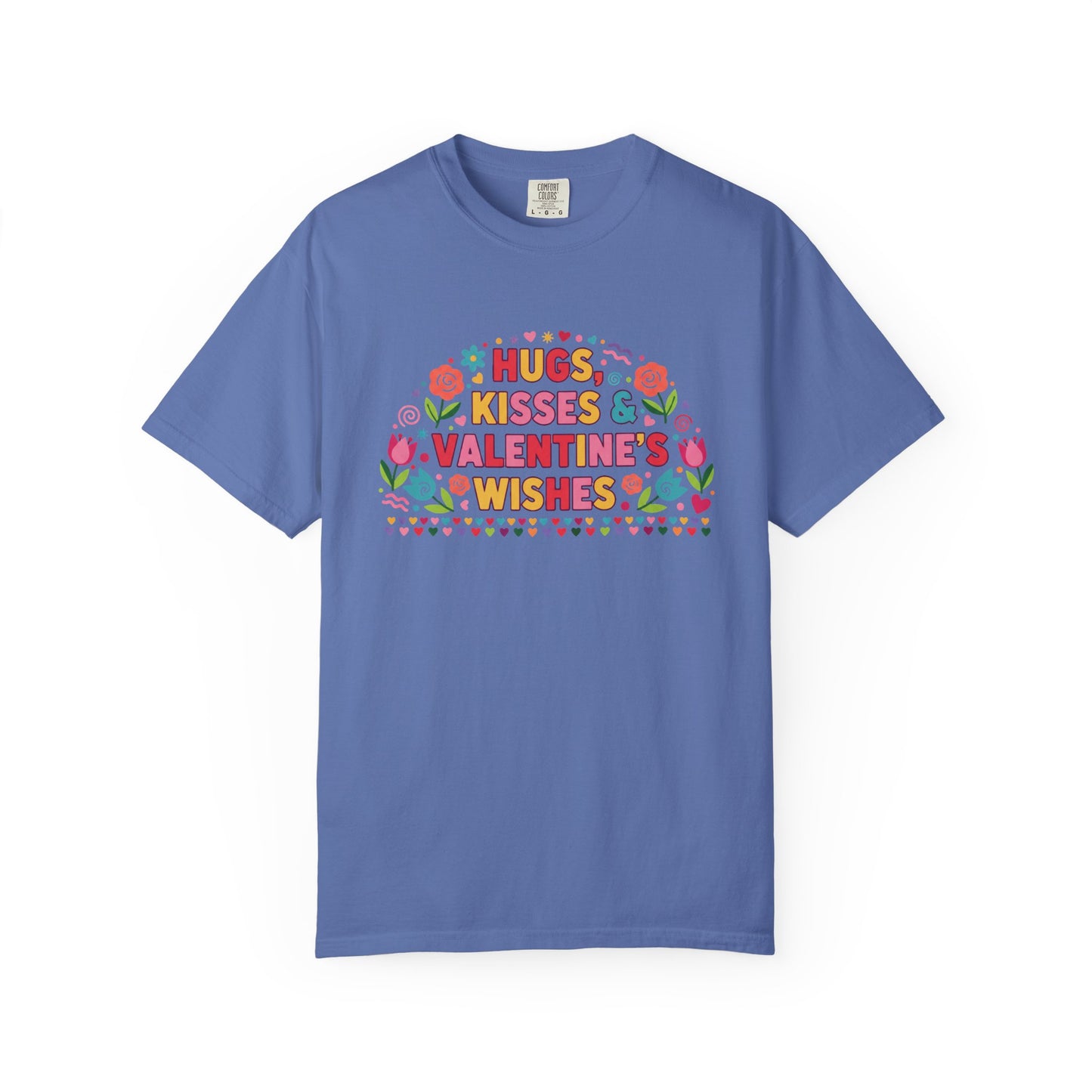 Hugs, Kisses & Valentine’s Wishes - T-Shirt
