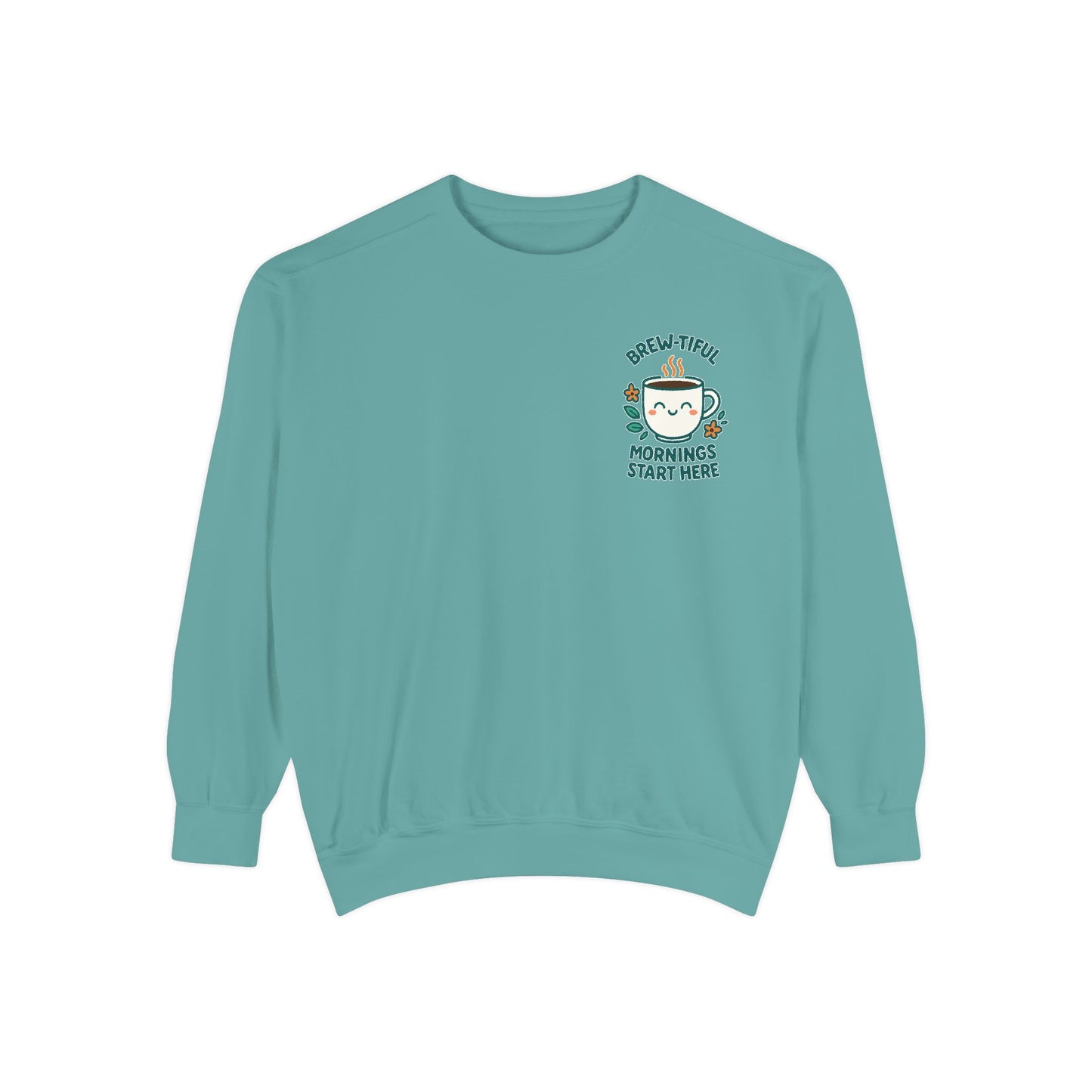 Brew-tiful Mornings Start Here - Sweatshirt