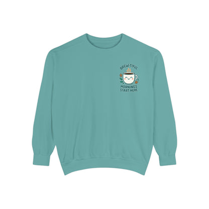Brew-tiful Mornings Start Here - Sweatshirt