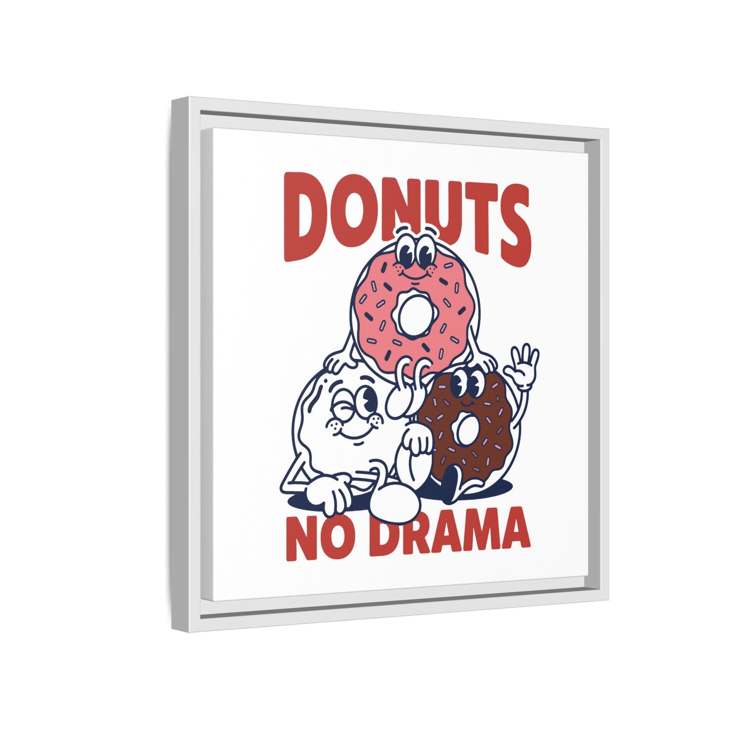 Donuts No Drama - Framed Canvas