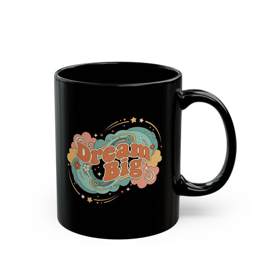 Dream Big - Black Mug