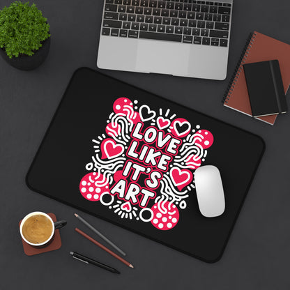Love Like It's Art - Desk Mat
