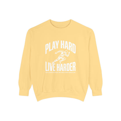 Play Hard / Live Harder - Sweatshirt