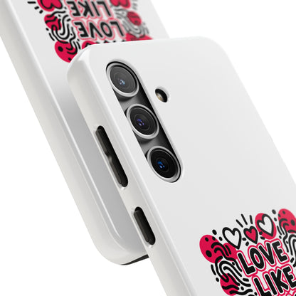 Love Like It's Art - Phone Case