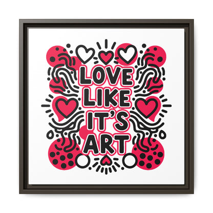 Love Like It's Art - Framed Canvas
