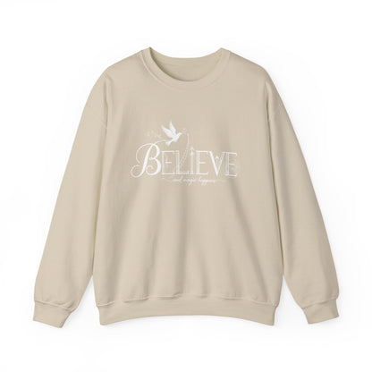Believe and Magic Happens - Sweatshirt
