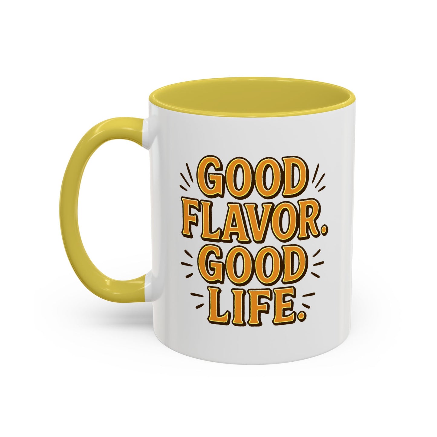 Good Flavor. Good Life. - Colorful Mug