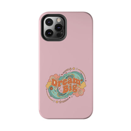 Dream Big - Phone Case