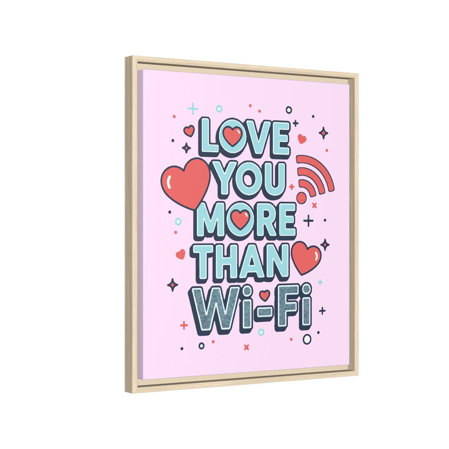 Love You More Than Wi‑Fi - Framed Canvas