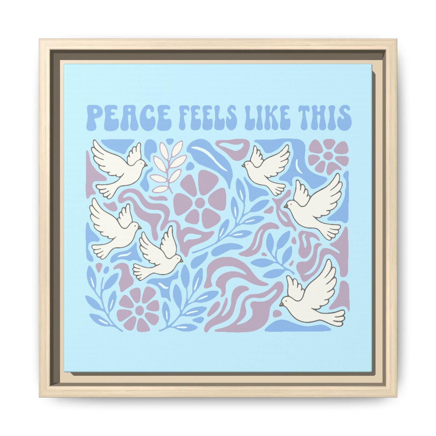 Peace Feels Like This - Framed Canvas